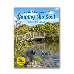 Kapiti Adventures of Sammy the Seal at the Waimeha Lagoon (Book 3)